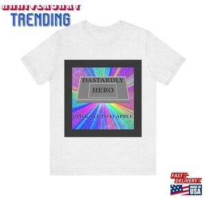 Tour Shirt For Dastardly Hero Not A Real Band Unisex